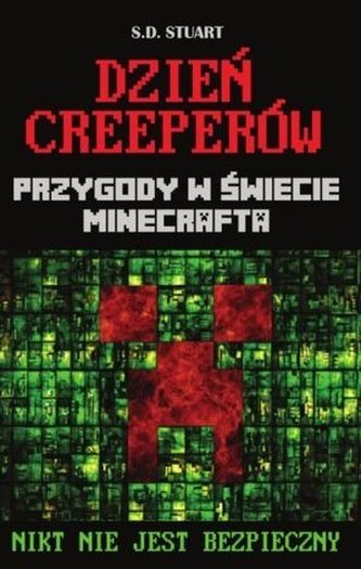Przygody w świecie minecraft. Dzień Creeperów