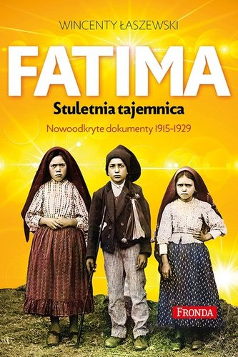 Fatima. Stuletnia tajemnica