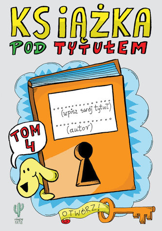Książka pod Tytułem. Tom IV