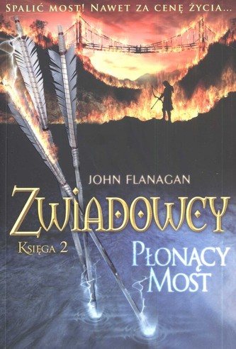 Zwiadowcy. Księga 2. Płonący most