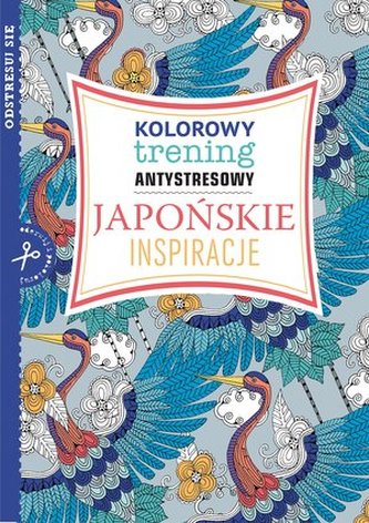 Japońskie inspiracje. Kolorowy trening antystresowy