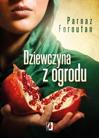 DZIEWCZYNA Z OGRODU BR WYDAWNICTWO KOBIECE 9788365170392