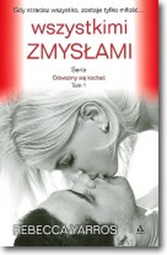 Wszystkimi zmysłami