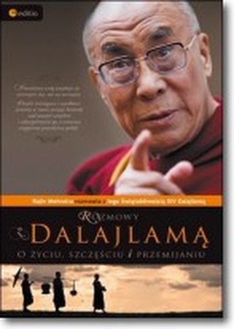 Rozmowy z Dalajlamą. O życiu, szczęściu i przemijaniu