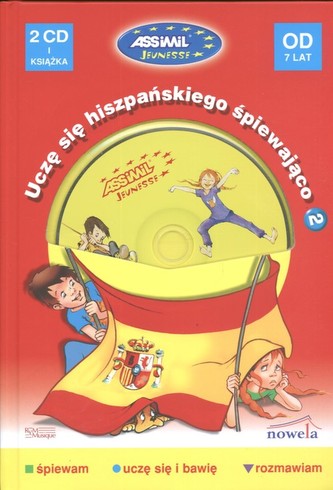 Uczę się hiszpańskiego śpiewająco + 2 CD Od 7 lat