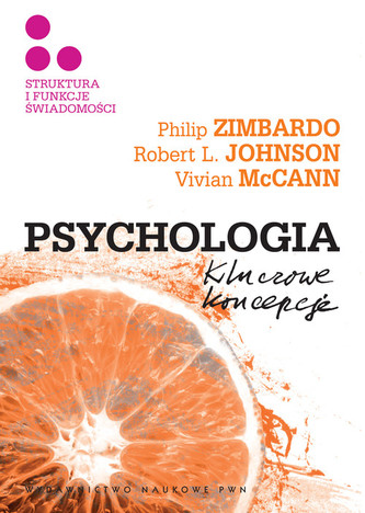 Psychologia Kluczowe koncepcje Tom 3 Struktura i funkcje świadomości