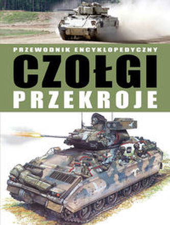 Czołgi przekroje Przewodnik encyklopedyczny