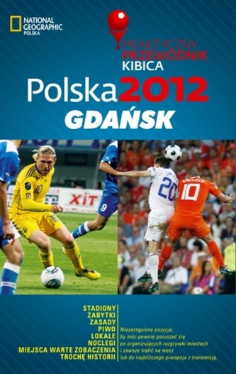 Polska 2012 Gdańsk Praktyczny Przewodnik Kibica