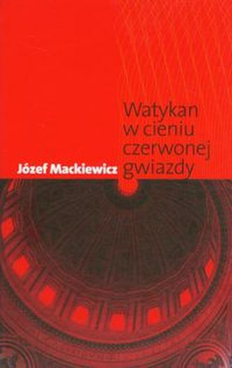 Watykan w cieniu czerwonej gwiazdy