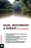 Klid, moudrost a štěstí pro každého