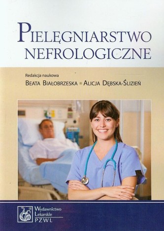 Pielęgniarstwo nefrologiczne Pielęgniarstwo nefrologiczne