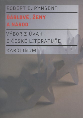 Ďáblové, ženy a národ: Výbor z úvah o české literatuře