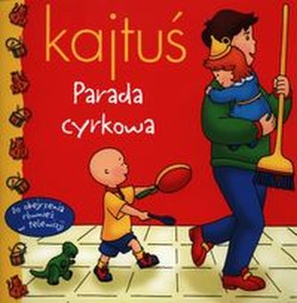 Kajtuś parada cyrkowa