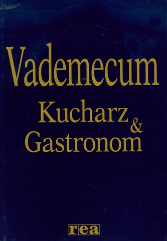 Kucharz & Gastronom Vademecum