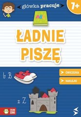 Główka pracuje Ładnie piszę