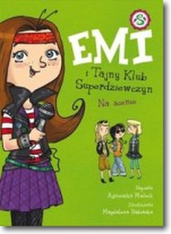 Emi i Tajny Klub Superdziewczyn Na scenie