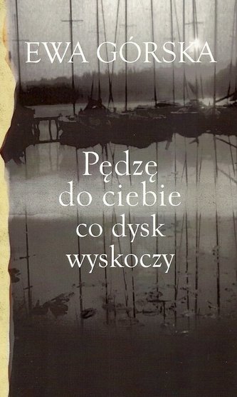 Pędzę do ciebie co dysk wyskoczy