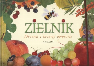 Zielnik Drzewa i krzewy owocowe