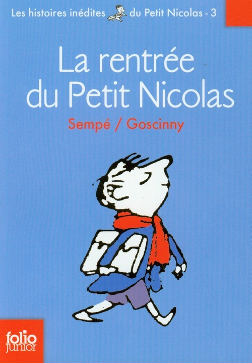 La Rentrée Du Petit Nicolas Texte Et Questions Petit Nicolas La rentree du Petit Nicolas - Goscinny Rene, Sempe Jean