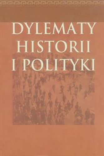 Dylematy historii i polityki