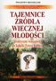 Tajemnice źródła wiecznej młodości