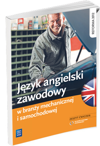 Język angielski zawodowy w branży mechanicznej i samochodowej Zeszyt ćwiczeń