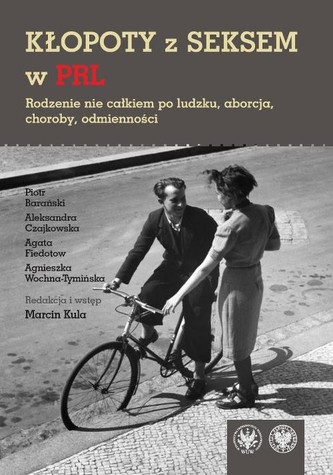 Kłopoty z seksem w PRL Kłopoty z seksem w PRL