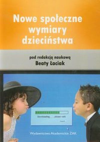 Nowe społeczne wymiary dzieciństwa