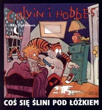 Calvin i Hobbes Tom 2 Coś się ślini pod łóżkiem