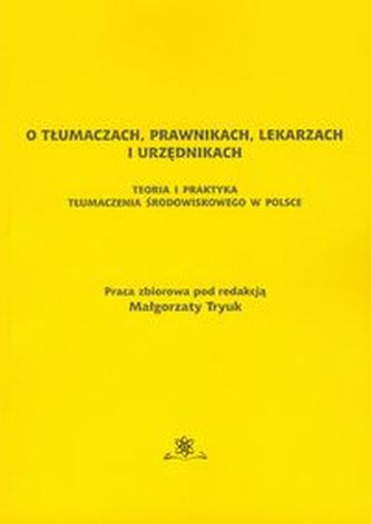 O tłumaczach prawnikach lekarzach i urzednikach