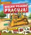 Wielkie pojazdy pracują