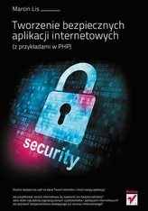 Tworzenie bezpiecznych aplikacji internetowych