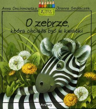 O zebrze która chciała być w kwiatki
