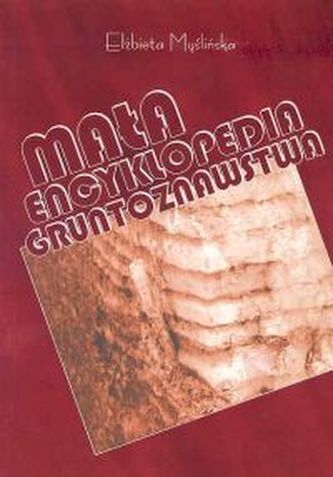 Mała encyklopedia gruntoznawstwa