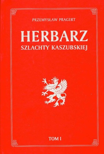 Herbarz szlachty Kaszubskiej Tom 1