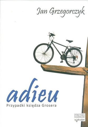Adieu Przypadki księdza Grosera