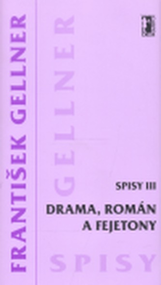 Drama, román a fejetony (Spisy III.)