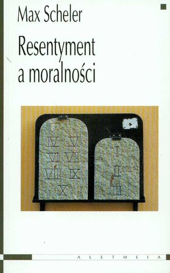 Resentyment a moralności Resentyment a moralności