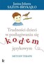 Trudności dzieci w posługiwaniu się kodem językowym