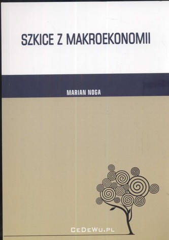Szkice z makroekonomii Szkice z makroekonomii