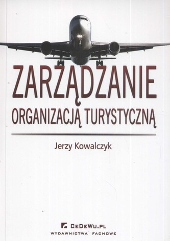Zarządzanie organizacją turystyczną Zarządzanie organizacją turystyczną