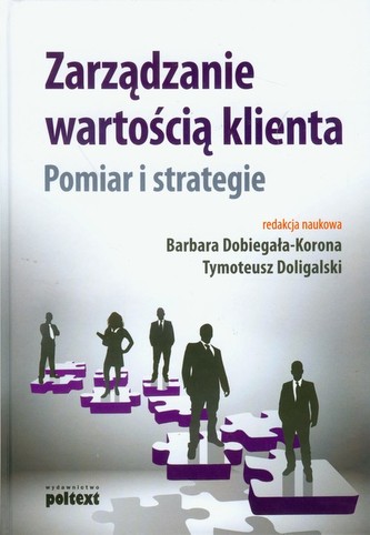 Zarządzanie wartością klienta Pomiar i strategie