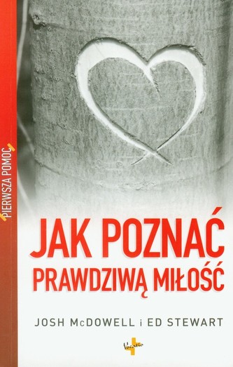 Pierwsza pomoc Jak poznać prawdziwą miłość