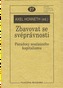 Zbavovat se svéprávnosti.