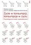 Życie w konsumpcji konsumpcja w życiu
