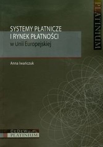 Systemy płatnicze i rynek płatności w Unii Europejskiej