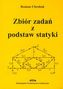 Zbiór zadań z podstaw statyki