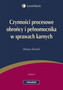 Czynności procesowe obrońcy i pełnomocnika w sprawach karnych