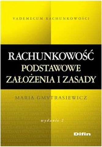 Rachunkowość Podstawowe założenia i zasady
