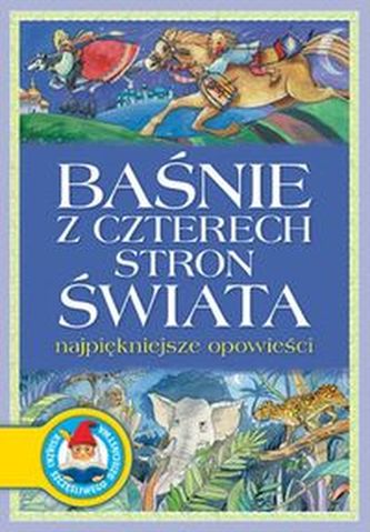 Baśnie z czterech stron świata Najpiękniejsze opowieści